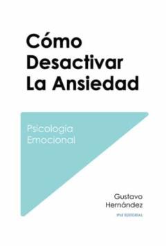 Como Desactivar La Ansiedad
