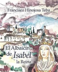 Libro, Audiolibro El Albaicin De Isabel La Reina El Albaicin De Isabel La Reina