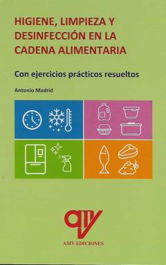 Libro, Audiolibro Higiene, Limpieza Y Desinfeccion En La Cadena Alimentaria Higiene, Limpieza Y Desinfeccion En La Cadena Alimentaria