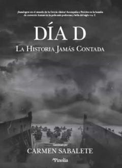 El Dia D: La Historia Jamas Contada