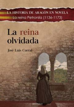 La Reina Olvidada: La Reina Petronila (1136-1173)