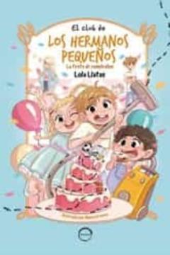 El Club De Los Hermanos Pequeños: La Fiesta De Cumpleaños
