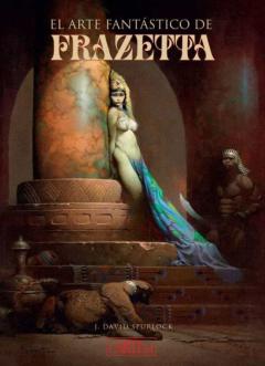 El Arte Fantastico De Frazetta