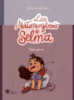 Libro, Audiolibro Las Metamorfosis De Selma 1: Vida Perra Las Metamorfosis De Selma 1: Vida Perra