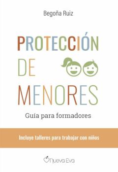 Proteccion De Menores. Guia Para Formadores