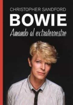 Libro, Audiolibro Bowie. Amando Al Extraterrestre Bowie. Amando Al Extraterrestre