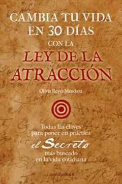 Libro, Audiolibro Cambia Tu Vida En 30 Dias Con La Ley De Atraccion Cambia Tu Vida En 30 Dias Con La Ley De Atraccion