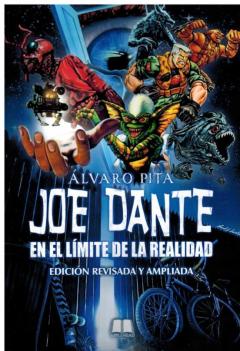 Joe Dante. En El Limite De La Realidad (Ed. Revisada Y Ampliada)