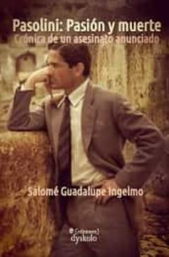 Pasolini: Pasion Y Muerte