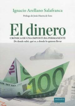 Libro, Audiolibro Dinero. Cronica De Una Impostura Permanente: De Donde Salio, Que Es,A Donde Lo Quieren Llevar Dinero. Cronica De Una Impostura Permanente: De Donde Salio, Que Es,A Donde Lo Quieren Llevar