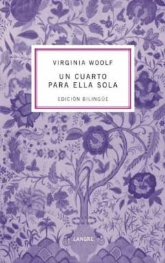 Libro, Audiolibro Un Cuarto Para Ella Sola = A Room Of One S Own (Ed. Bilingüe) Un Cuarto Para Ella Sola = A Room Of One S Own (Ed. Bilingüe)