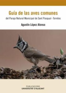 Guía De Las Aves Comunes Del Paraje Natural Municipal De San Pasc Ual-Torretes.
