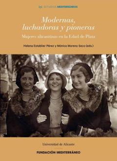 Modernas, Luchadoras Y Pioneras