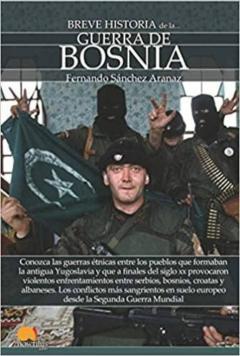 Breve Historia De La Guerra De Bosnia: Conozca Las Guerras Etnicas Entre Los Pueblos Que Formaban La Antigua Yugoslavia