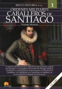 Breve Historia De Los Caballeros De Santiago