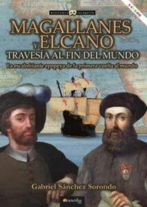 Magallanes Y Elcano Travesia Al Fin Del Mundo