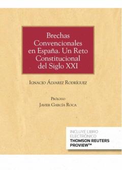 Libro, Audiolibro Brechas Convencionales En España. Un Reto Constitucional Del Sigl O Xxi (Papel + E-Book) Brechas Convencionales En España. Un Reto Constitucional Del Sigl O Xxi (Papel + E-Book)