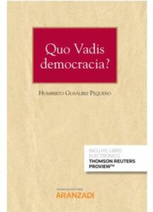 Quo Vadis Democracia?