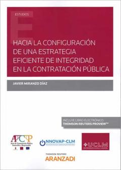 Libro, Audiolibro Hacia La Configuracion De Una Estrategia Eficiente De Integridad En La Contratacion Pública (Papel + E-Book) Hacia La Configuracion De Una Estrategia Eficiente De Integridad En La Contratacion Pública (Papel + E-Book)