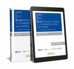 Libro, Audiolibro El Futuro De La Unión Y La Amenaza De Una No Europa El Futuro De La Unión Y La Amenaza De Una No Europa