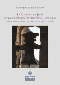 La Compañía De Jesús En La Salamanca Universitaria (1548-1767)