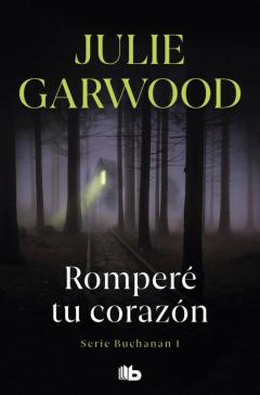 Romperé Tu Corazón (Buchanan 1)