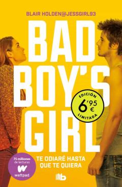 Te Odiare Hasta Que Te Quiera (Edición Limitada) (Bad Boy S Girl 1)