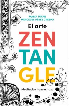 Libro, Audiolibro El Arte Zentangle El Arte Zentangle