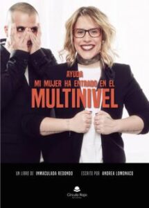 Ayuda: Mi Mujer Ha Entrado En El Multinivel