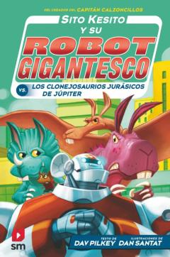 Libro, Audiolibro Sito Kesito Contra Los Clonejosaurios Jurasicos De Jupiter Sito Kesito Contra Los Clonejosaurios Jurasicos De Jupiter
