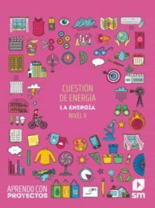 Cuestión De Energía 3º Educacion Primaria Aprendo Con Proyectos Ed 2020