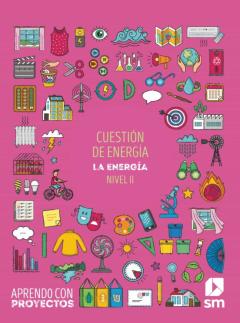 Cuestión De Energía 3º Educacion Primaria Aprendo Con Proyectos Ed 2020