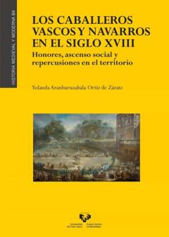 Libro, Audiolibro Caballeros Vascos Y Navarros En El Siglo Xviii: Honores, Ascenso Social Y Repercusiones En El Territorio Caballeros Vascos Y Navarros En El Siglo Xviii: Honores, Ascenso Social Y Repercusiones En El Territorio