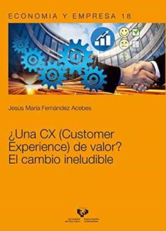 Libro, Audiolibro ¿Una Cx (Customer Experience) De Valor? El Cambio Ineludible ¿Una Cx (Customer Experience) De Valor? El Cambio Ineludible