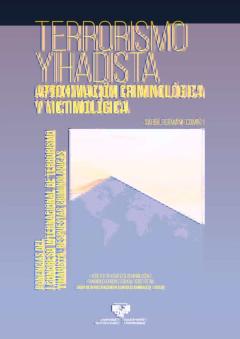 Terrorismo Yihadista. Aproximacion Criminologica Y Victimologica