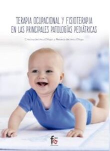 Terapia Ocupacional Y Fisioterapia En Las Principales Patologias Pediatricas
