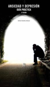 Ansiedad Y Depresión: Guía Práctica-2 Edición