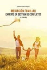 Mediacion Familiar. Experto En Gestion De Conflictos (2ª Ed.)