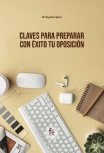 Claves Para Preparar Con Exito Tu Oposicion