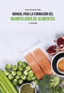Manual Para La Formacion Del Manipulador De Alimentos (3ª Ed.)