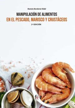 Manipulacion De Alimentos En El Pescado, Marisco Y Crustaceos (2ª Ed.)