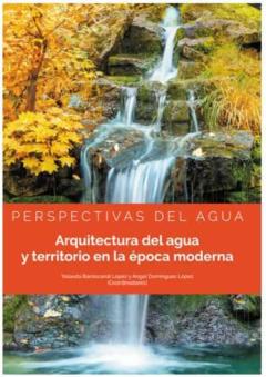 Arquitectura Del Agua Y Territorio En La Epoca Moderna