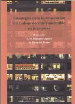Estrategias Para La Consecucion Del Trabajo Decente Y Sostenible En La Empresa