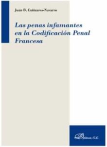 Penas Infamantes En La Codificacion Penal Francesa, Las