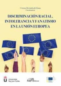 Discriminacion Racial, Intolerancia Y Fanatismo En La Union Europ Ea