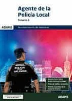 Libro, Audiolibro Ayuntamiento De Valencia: Temario 3. Agente De La Policia Local Ayuntamiento De Valencia: Temario 3. Agente De La Policia Local