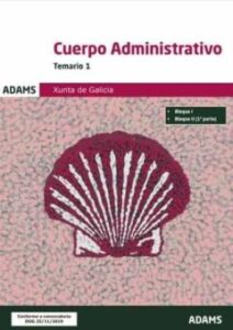 Temario 1. Cuerpo Administrativo. Xunta De Galicia