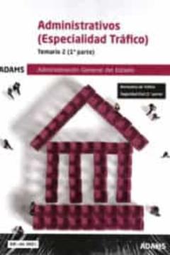 Temario 2: Administrativos (Especialidad Tráfico) Administración General Del Estado