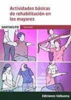 (Sant001Po) Actividades Basicas De Rehabilitacion En Los Mayores