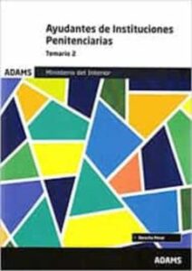 Ministerio Del Interior Ayudantes De Instituciones Penitenciarias : Temario 2